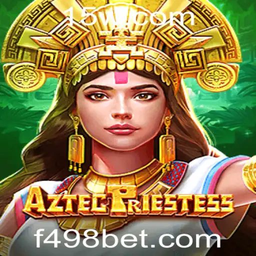 Descubra o Fascinante Mundo de AztecPriestess no 498bet